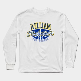 William Basketball The Legend Custom Player Your Name Long Sleeve T-Shirt